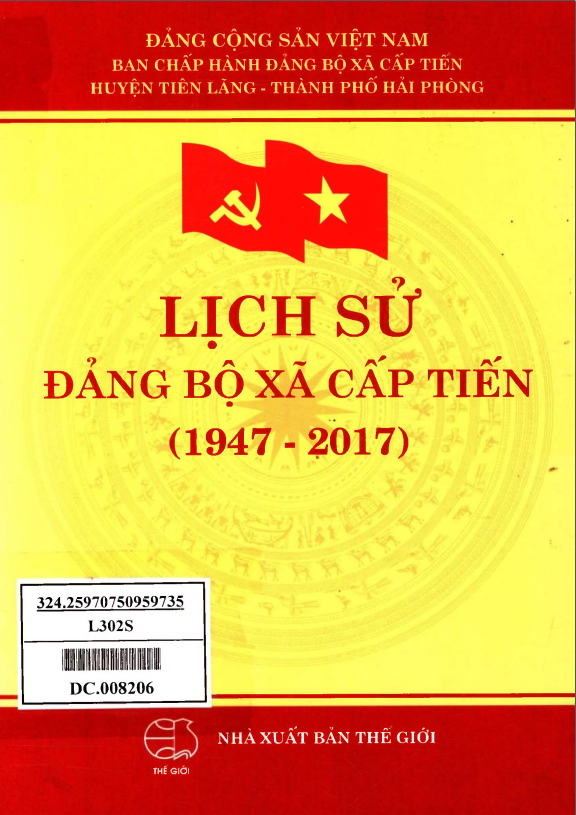 LỊCH SỬ ĐẢNG BỘ XÃ CẤP TIẾN 1947 - 2017 (BẢN GỐC)